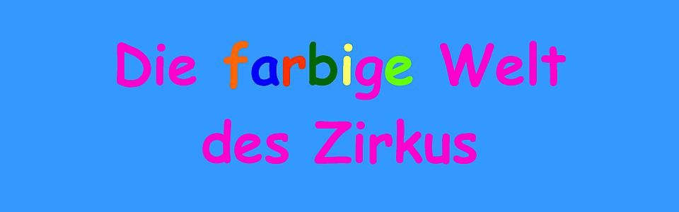 DIE FARBIGE WELT DES ZIRKUS